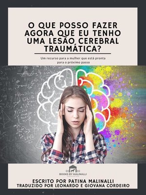 cover image of O Que Posso Fazer Agora Que Eu Tenho Uma Lesão Cerebral Traumática?